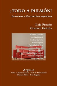 !TODO A PULMON! - Entrevistas a diez teatristas argentinos