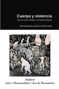 Cuerpo y violencia. De la inermidad a la heterotop�a