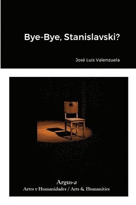 José Luis Valenzuela - Bye-Bye, Stanislavski?, Häftad
