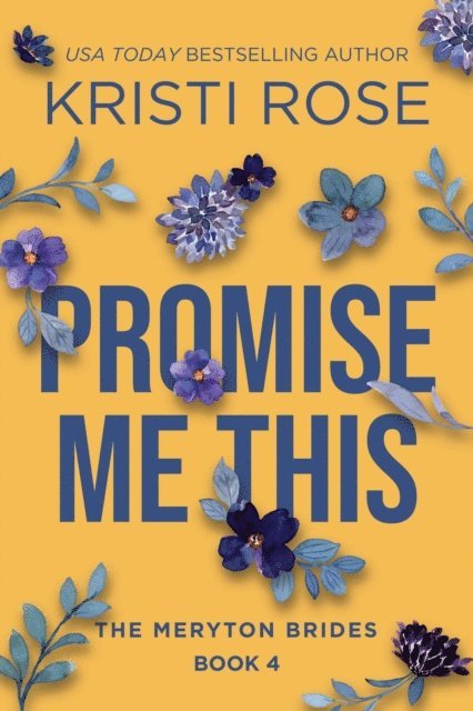 Kristi Rose - Promise Me This: The Meryton Brides, E-bok
