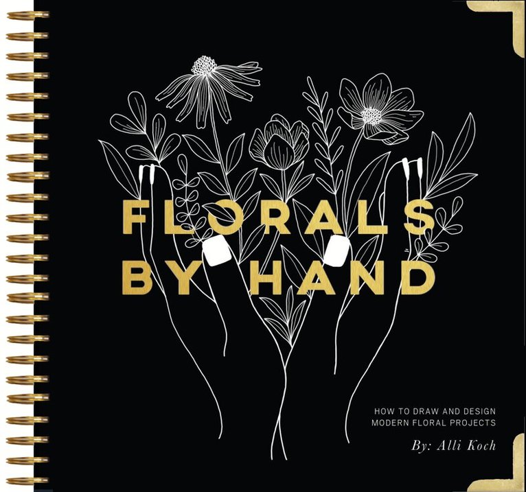 Alli Koch - Florals By Hand, Häftad
