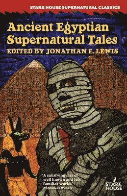 Jonathan E Lewis - Ancient Egyptian Supernatural Tales, Häftad. Tillgänglighet: Lägg i varukorg