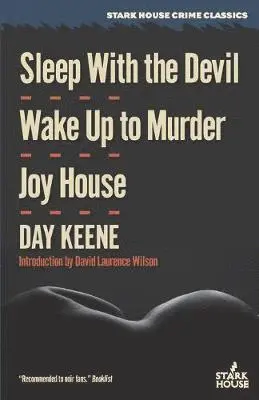 Day Keene - Sleep With the Devil / Wake Up to Murder / Joy House, Häftad. Tillgänglighet: Lägg i varukorg