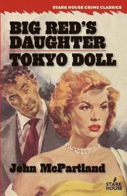 John McPartland - Big Red's Daughter / Tokyo Doll, Häftad