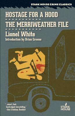 Lionel White - Hostage for a Hood / The Merriweather File, Häftad
