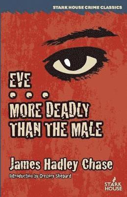 James Hadley Chase - Eve / More Deadly Than the Male, Häftad
