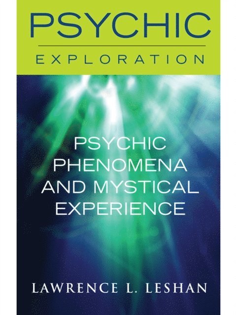 Lawrence L. Leshan - Psychic Phenomena and Mystical Experience, E-bok