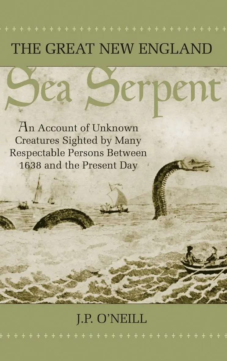 J P O'Neill - Great New England Sea Serpent, Inbunden. Tillgänglighet: Lägg i varukorg
