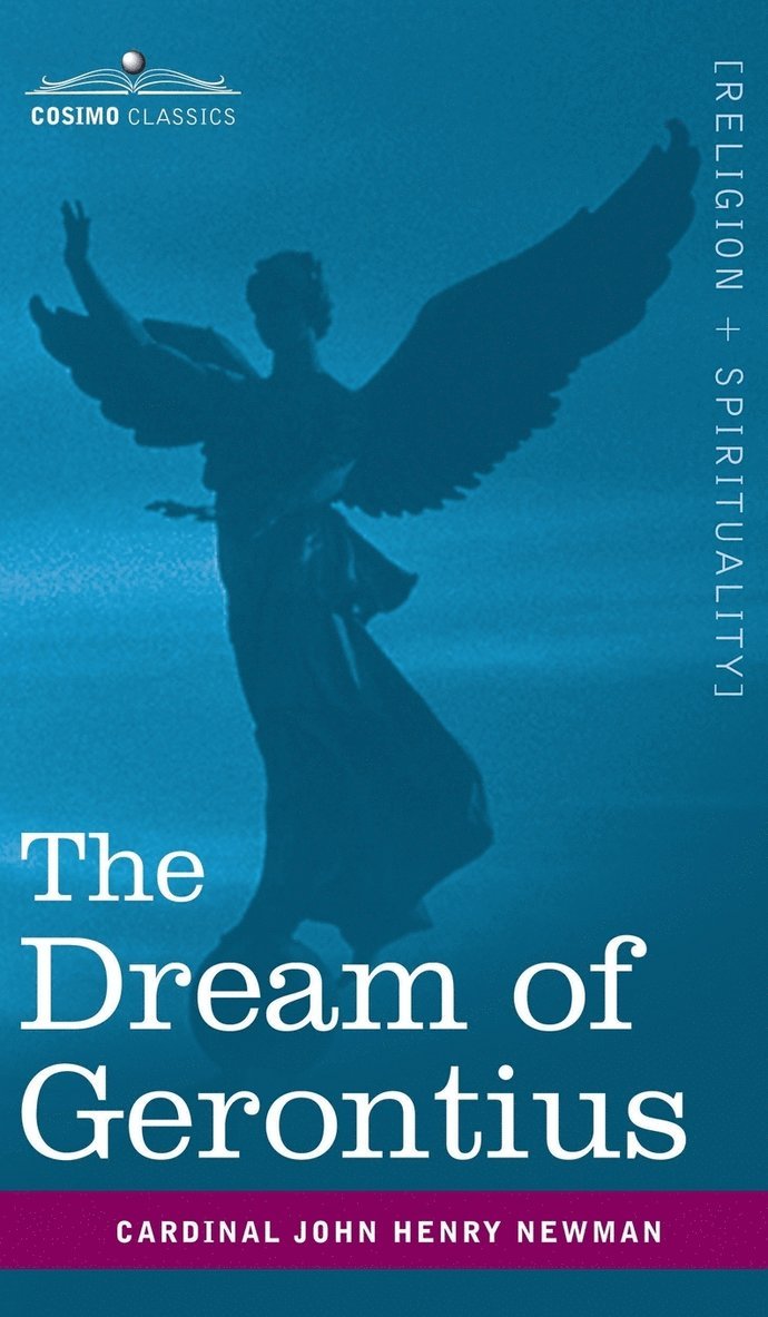 Cardinal John Henry Newman, Maurice F Egan - Dream of Gerontius, Inbunden