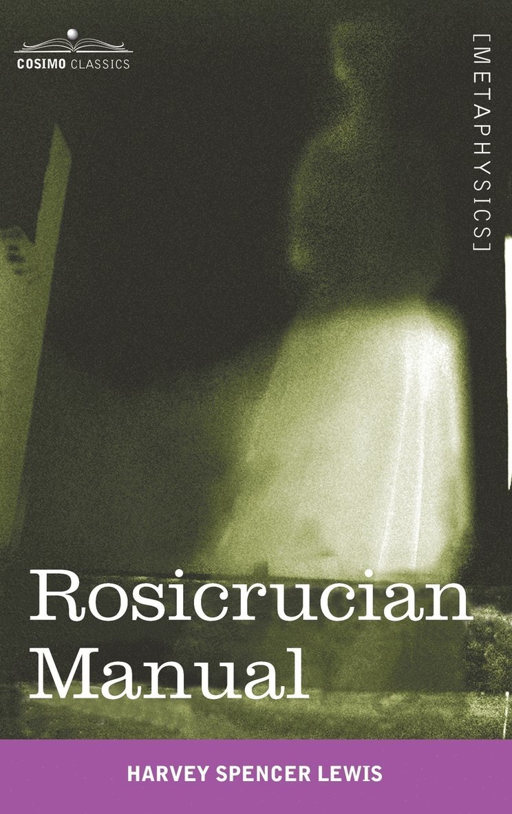 Harvey Spencer Lewis - Rosicrucian Manual, Inbunden