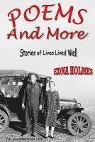 Edna Holmes - Poems And More: The Stories of Lives Well Lived, Häftad