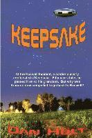 Dan Holt - Keepsake: At the Roswell Incident, a soldier cleverly confiscated a Keepsake. Fifty years later, he passed it on to his grandson, Häftad