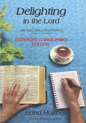 Edna Holmes - Delighting In The Lord: - Expanded Large Print Edition, Häftad