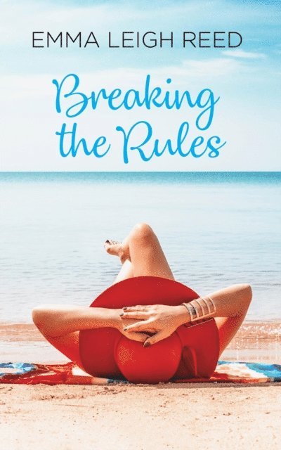 Emma Leigh Reed - Breaking the Rules (The Rules Book 1), E-bok