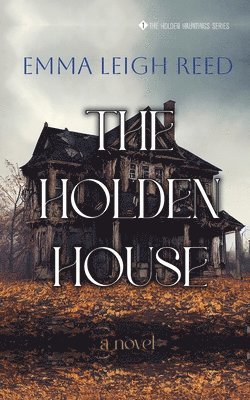 Emma Leigh Reed - Holden House, Häftad. Tillgänglighet: Lägg i varukorg