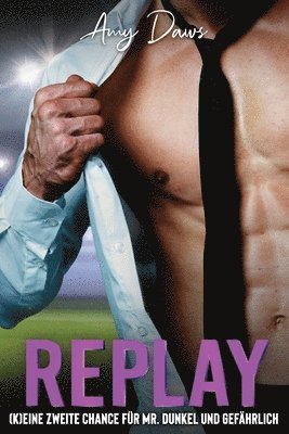 Amy Daws - Replay - (K)eine zweite Chance für Mr. Dunkel und Gefährlich, Häftad