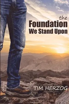 Tim Herzog - Foundation We Stand Upon, Häftad. Tillgänglighet: Lägg i varukorg