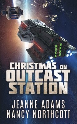 Nancy Northcott, Jeanne Adams - Christmas on Outcast Station, Häftad. Tillgänglighet: Lägg i varukorg