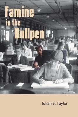 Julian Steven Taylor - Famine in the Bullpen, Häftad