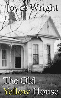 Joyce Wright - The Old Yellow House, Häftad