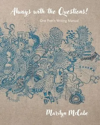 Marilyn McCabe - Always with the Questions: One Poet's Writing Manual, Häftad. Tillgänglighet: Lägg i varukorg