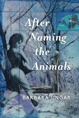 Barbara Louise Ungar - After Naming the Animals, Häftad. Tillgänglighet: Lägg i varukorg