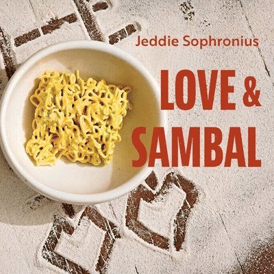Jeddie Sophronius - Love & Sambal, Häftad