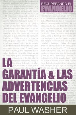 Paul Washer - La Garantia & Las Advertencias del Evangelio, Häftad