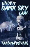 Tamara Boyens - Under Dark Sky Law, Häftad. Tillgänglighet: Lägg i varukorg