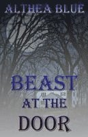 Althea Blue - Beast at the Door, Häftad