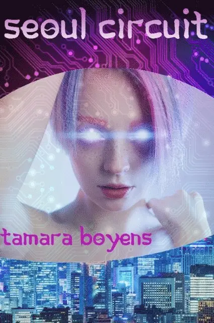Tamara Boyens - Seoul Circuit, E-bok. Tillgänglighet: Lägg i varukorg