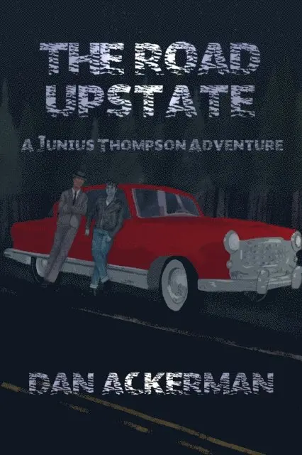 Dan Ackerman - Road Upstate: A Junius Thompson Adventure, E-bok. Tillgänglighet: Lägg i varukorg