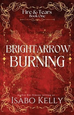 Isabo Kelly - Brightarrow Burning, Häftad