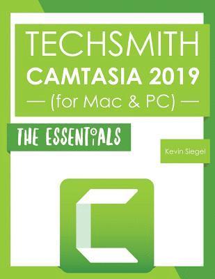 Kevin Siegel - TechSmith Camtasia 2019: The Essentials, Häftad. Tillgänglighet: Lägg i varukorg
