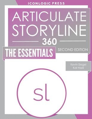 Kal Hadi, Kevin Siegel - Articulate Storyline 360: The Essentials, Häftad. Tillgänglighet: Lägg i varukorg