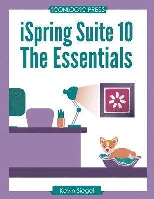 Kevin Siegel - iSpring Suite 10, Häftad. Tillgänglighet: Lägg i varukorg