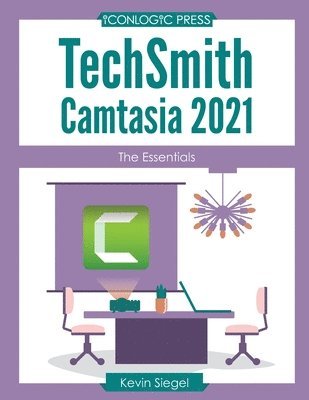 Kevin Siegel - TechSmith Camtasia 2021, Häftad. Tillgänglighet: Lägg i varukorg