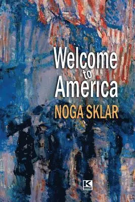 Noga Sklar - Welcome to America, Häftad. Tillgänglighet: Lägg i varukorg