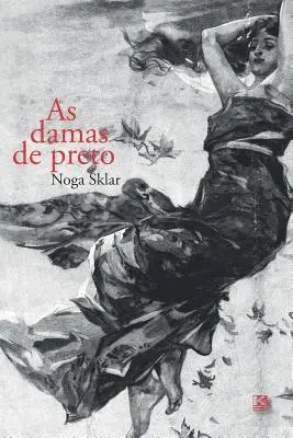 Noga Sklar - As damas de preto, Häftad. Tillgänglighet: Lägg i varukorg