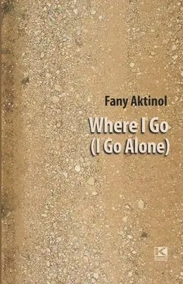 Fany Aktinol - Where I Go (I Go Alone), Häftad. Tillgänglighet: Lägg i varukorg