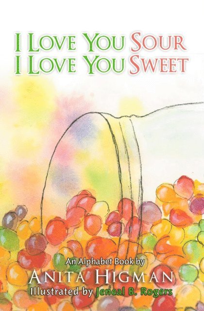 Anita Higman - I Love You Sour, I Love You Sweet, E-bok