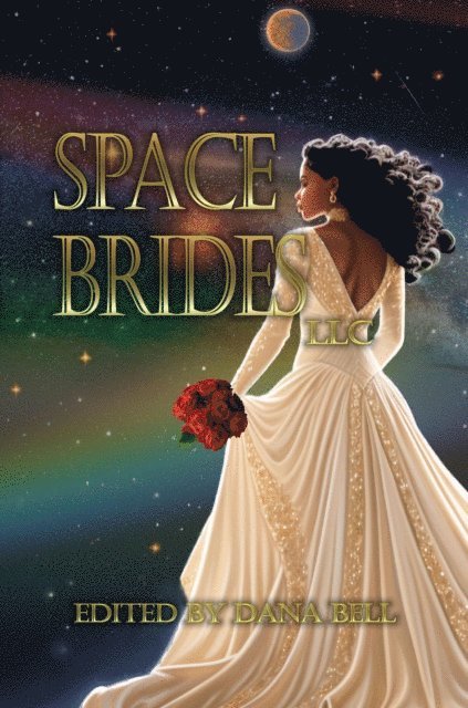 Various Authors, Dana Bell - Space Brides, LLC, Häftad
