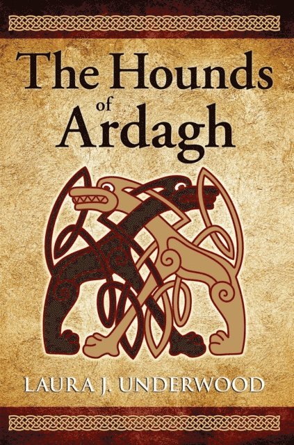 Laura J. Underwood - Hounds of Ardagh, E-bok