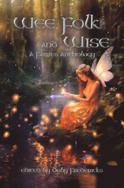 Deby Fredericks - Wee Folk and Wise, E-bok. Tillgänglighet: Lägg i varukorg