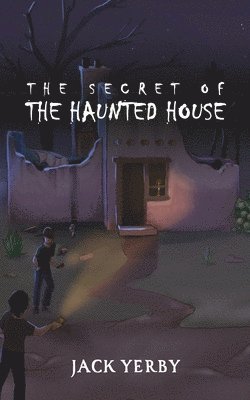 Jack Yerby - Secret of the Haunted House, Häftad. Tillgänglighet: Lägg i varukorg