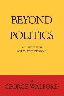 George Walford - Beyond Politics, Häftad