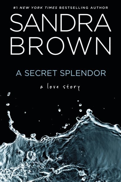 Sandra Brown - Secret Splendor, E-bok