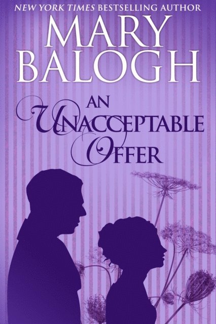 Mary Balogh - Unacceptable Offer, E-bok
