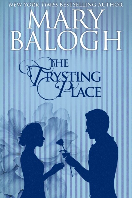 Mary Balogh - Trysting Place, E-bok