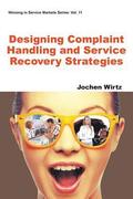 Designing Complaint Handling And Service Recovery Strategies